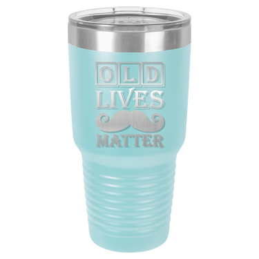 Old Lives Matter Design Tumbler Cup